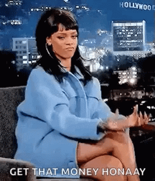 Making Money Get That Money Rihanna GIF