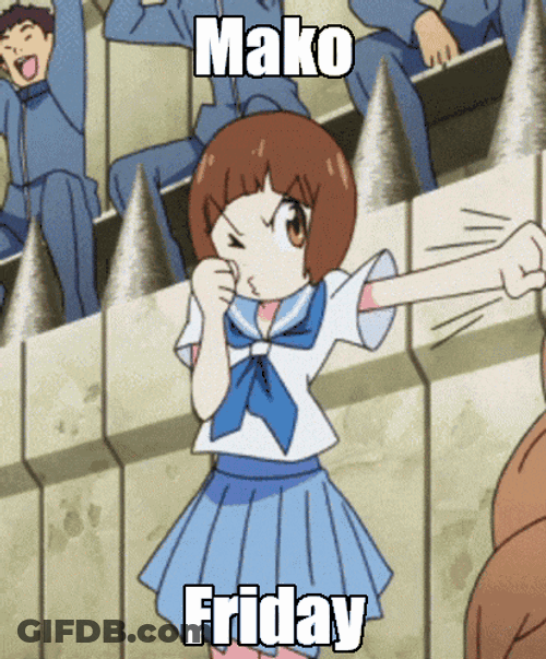 Mako Mako Mankanshoku GIF