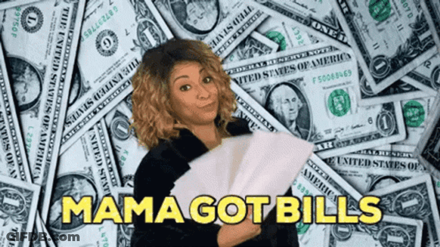 Mama Got Bills GIF
