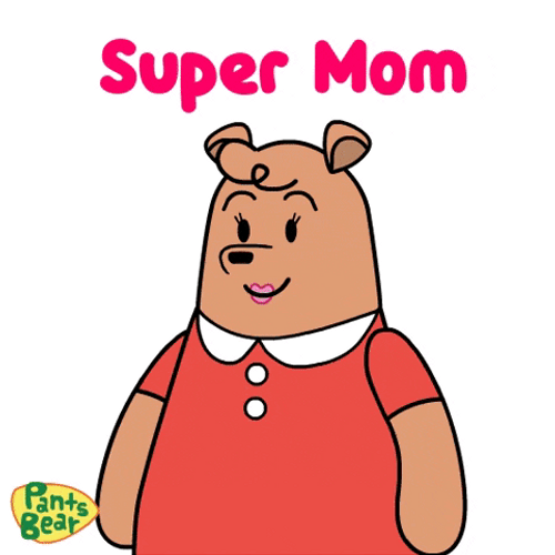 Mama Pants Bear Super Mom GIF