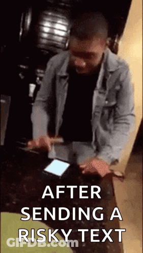 Man After Sending Risky Text GIF
