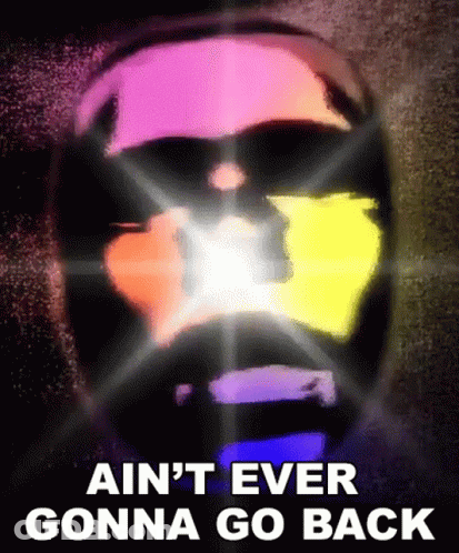 Man Ain't Ever Gonna Go Back GIF