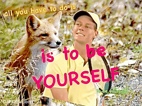 Man And Fox All You Have To Do Is Be Yourself GIF