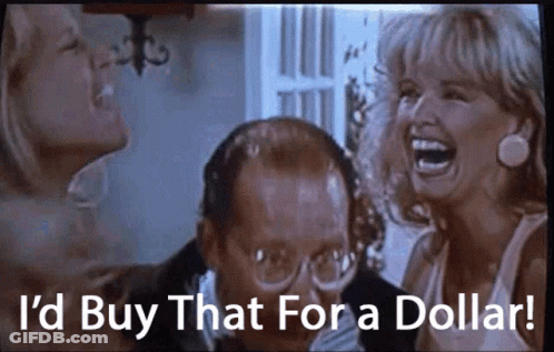 Man And Two Women Laughing Saying I'd Buy That For A Dollar GIF