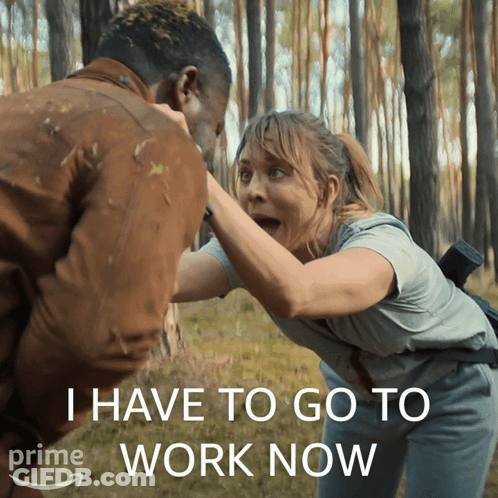 Man And Woman Fighting In Woods Saying I Have To Go To Work Now GIF
