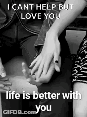 Man And Woman Holding Hands In Black And White Photo With Quote GIF
