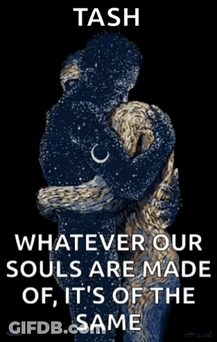 Man And Woman Hugging Whatever Our Souls Are Made Of It's Of The Same GIF