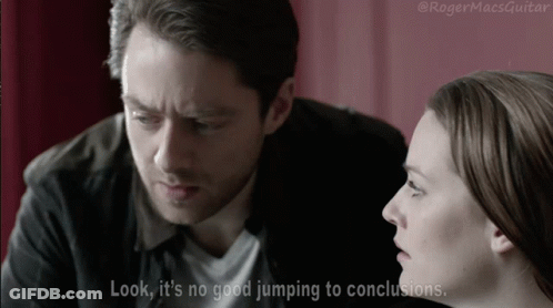 Man And Woman Looking At Each Other Caption Look It's No Good Jumping To Conclusions GIF