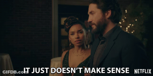 Man And Woman Standing With Caption It Just Doesn't Make Sense GIF