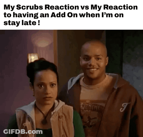 Man And Woman Standing With My Scrubs Reaction Vs My Reaction GIF