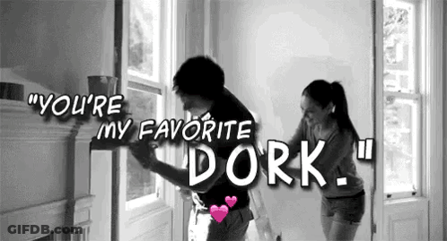 Man And Woman With You're My Favorite Dork GIF