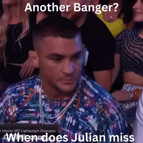 Man Another Banger When Does Julian Miss GIF