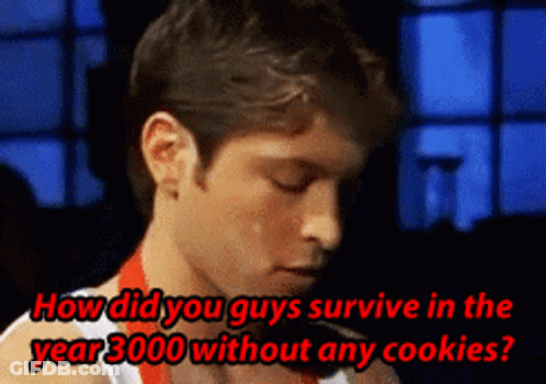 Man Asking About Surviving Without Cookies In 3000 GIF