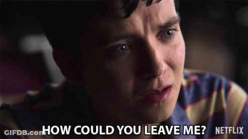 Man Asking How Could You Leave Me Netflix GIF