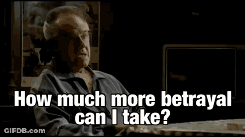 Man Asking How Much More Betrayal Can I Take GIF