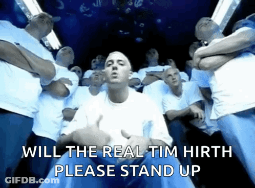 Man Asking Will The Real Tim Hirth Please Stand Up GIF
