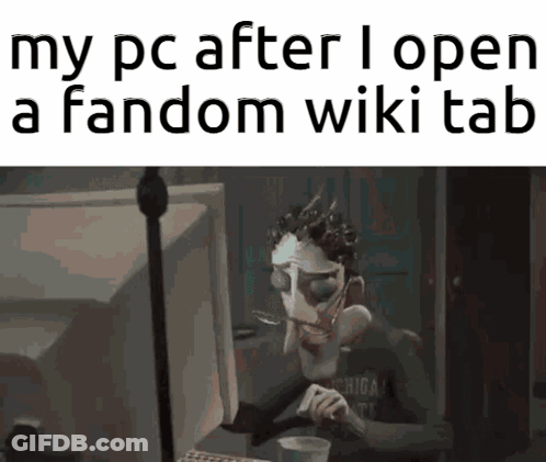 Man At Computer Saying My PC After I Open A Fandom Wiki Tab GIF
