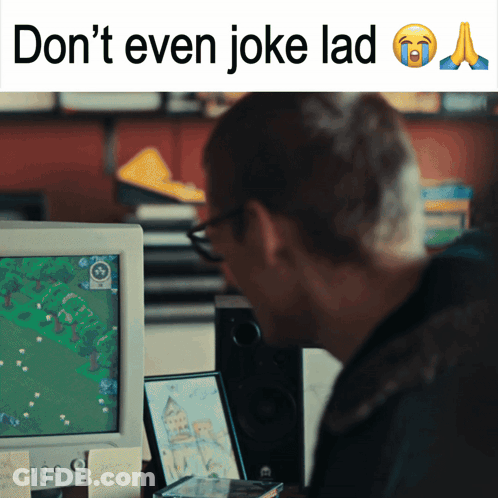 Man At Computer Screen Saying Don't Even Joke Lad GIF