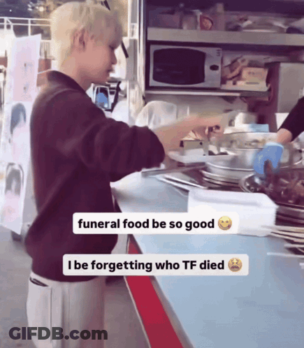 Man At Counter With Funeral Food Saying I Be Forgetting Who TF Died GIF