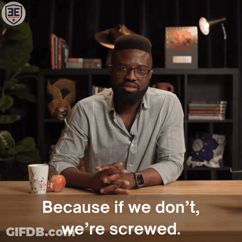 Man At Table Saying Because If We Don't We're Screwed GIF