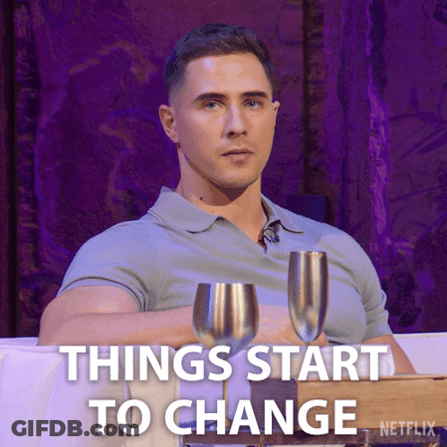 Man At Table With Wine Glasses Saying Things Start To Change GIF
