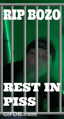Man Behind Bars Rip Bozo Rest In Piss GIF