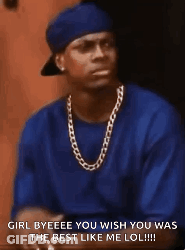Man Blue Shirt Gold Chain Says Girl Byeeee GIF
