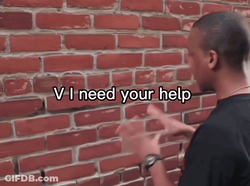 Man Brick Wall V I Need Your Help GIF