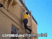 Man Climbing Building Saying I Need A Pharmacist GIF