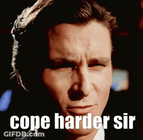 Man Cope Harder Sir GIF