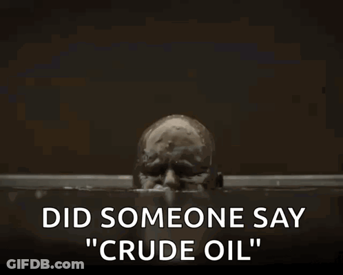Man Covered In Oil Saying Did Someone Say Crude Oil GIF