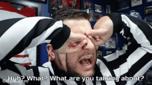 Man Covering Eyes Huh What What Are You Talking About GIF