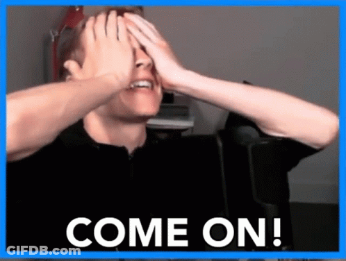 Man Covering Eyes With Hands Saying Come On GIF