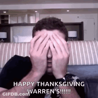 Man Covering Face Saying Happy Thanksgiving Warren's GIF