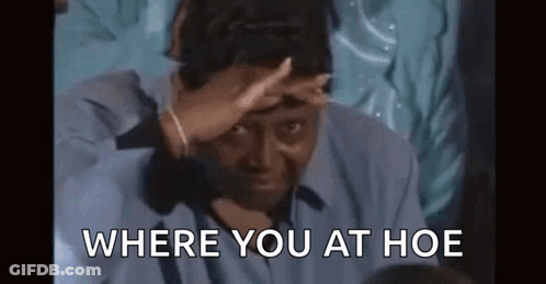 Man Covering Face Saying Where You At Hoe GIF