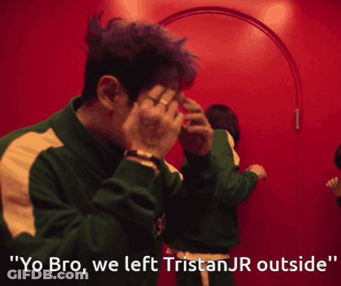 Man Covering Face Saying Yo Bro We Left Tristanjr Outside GIF