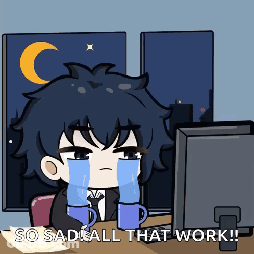 Man Crying At Computer Saying So Sad All That Work GIF