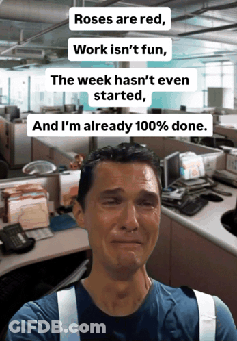 Man Crying In Office Roses Are Red Work Isn't Fun GIF