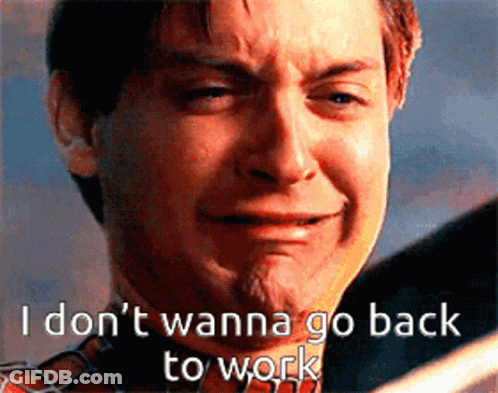Man Crying Saying I Don't Wanna Go Back To Work GIF