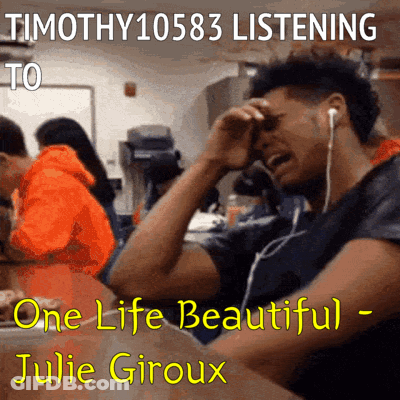 Man Crying To Julie Giroux's One Life Beautiful GIF
