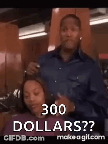 Man Cutting Woman's Hair Says 300 Dollars GIF