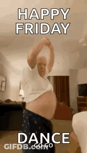Man Dancing Happy Friday Dance Go Go GIF