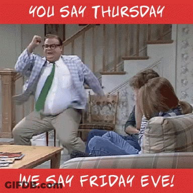 Man Dancing In Front Of Couch Saying You Say Thursday We Say Friday Eve GIF