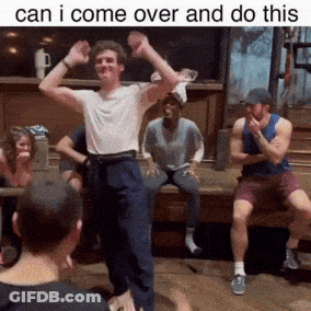 Man Dancing In Front Of Group Saying Can I Come Over And Do This GIF