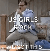 Man Dancing In Living Room Saying Us Girls Rock We Got This GIF