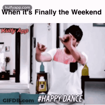 Man Dancing When It's Finally The Weekend GIF