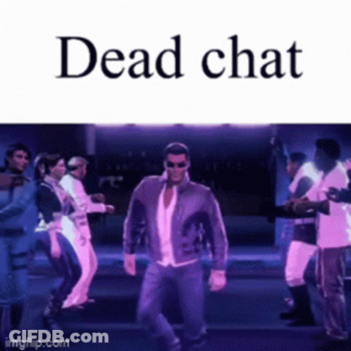 Man Dancing With Group Saying Dead Chat GIF