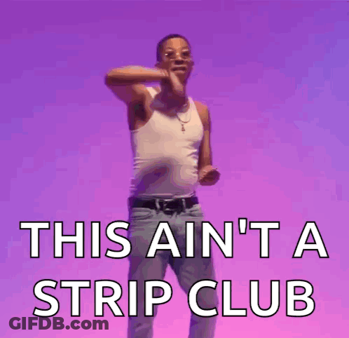 Man Dancing With This Ain't A Strip Club GIF