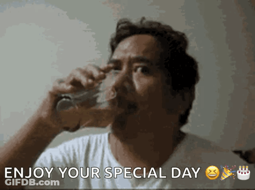 Man Drinking From Glass Saying Enjoy Your Special Day GIF