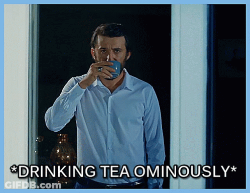 Man Drinking Tea Ominously GIF